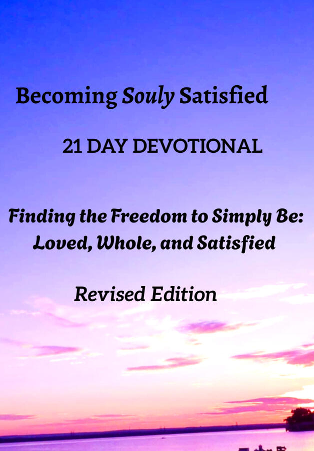 Freshly Updated Cover and Content. It takes 21 Days to create a habit - bad or good. Therefore, this INTERACTIVE 21 Day- Souly Satisfied Devotional will cultivate a healthy habit! You will embark on a personal journey to help Guide, Strengthen, and Equip y Freshly Updated Cover and Content. It takes 21 Days to create a habit - bad or good. Therefore, this INTERACTIVE 21 Day- Souly Satisfied Devotional will cultivate a healthy habit! You will embark on a personal journey to help Guide, Strengthen, and Equip y