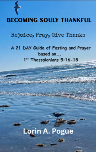 Becoming Souly Thankful: A 21-Day Devotional of Fasting and Prayer offers readers a life-changing spiritual experience, grounded in 1 Thessalonians 5:16–18. "Rejoice always, pray continually, give thanks in all circumstances." This devotional book, which i Becoming Souly Thankful: A 21-Day Devotional of Fasting and Prayer offers readers a life-changing spiritual experience, grounded in 1 Thessalonians 5:16–18. "Rejoice always, pray continually, give thanks in all circumstances." This devotional book, which i